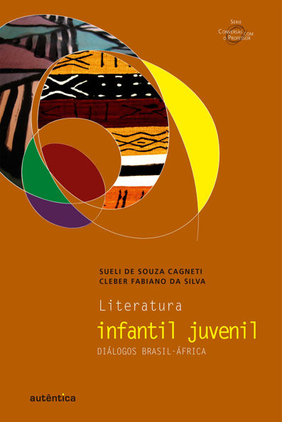Literatura infantil juvenil: diálogos Brasil