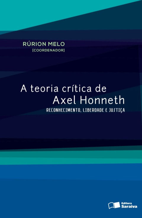 A teoria crítica de Axel Honneth