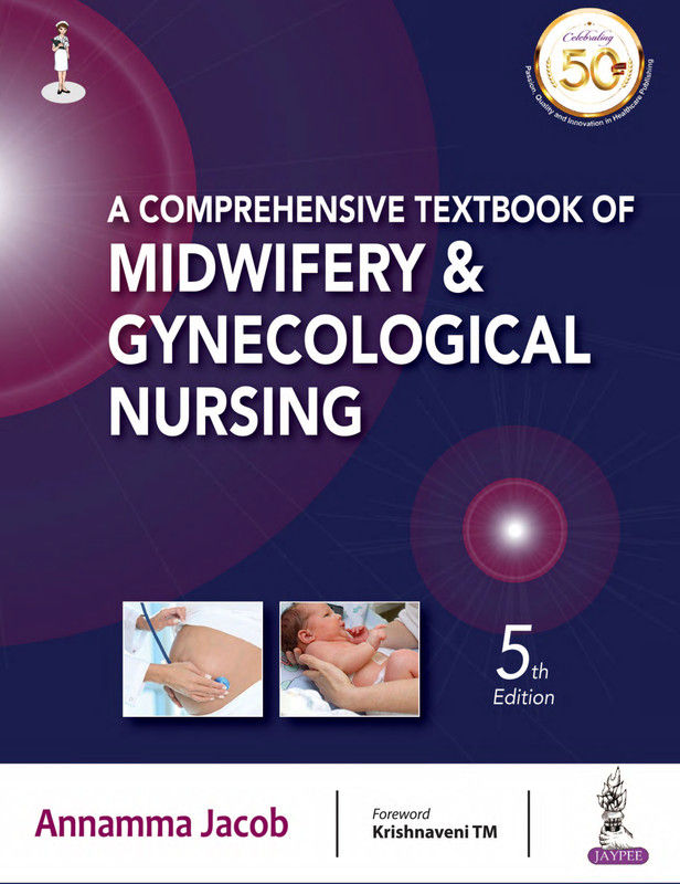 A Comprehensive Textbook of Midwifery & Gynecological Nursing, ed. 5