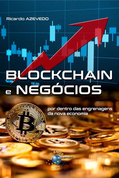 Blockchain e negócios: por dentro das engrenagens da nova economia