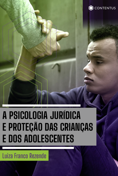 A psicologia jurídica e proteção das crianças e dos adolescentes