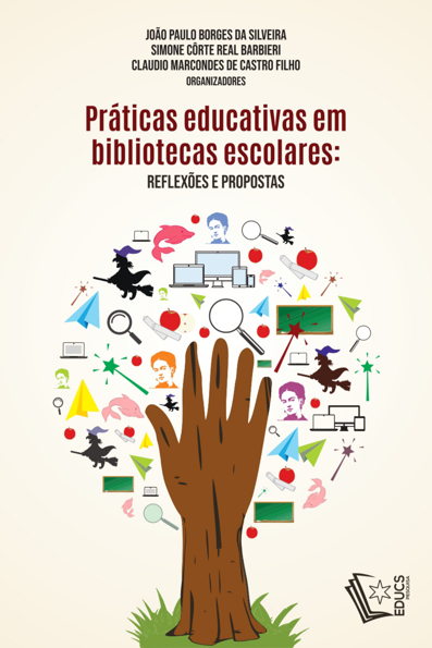 Práticas educativas em bibliotecas escolares reflexões e propostas