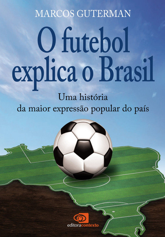 O futebol explica o Brasil