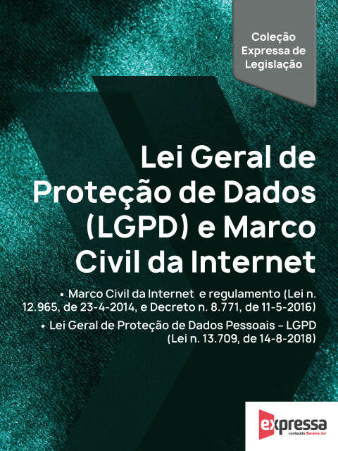 Lei geral de proteção de dados (LGPD) e marco civil da internet