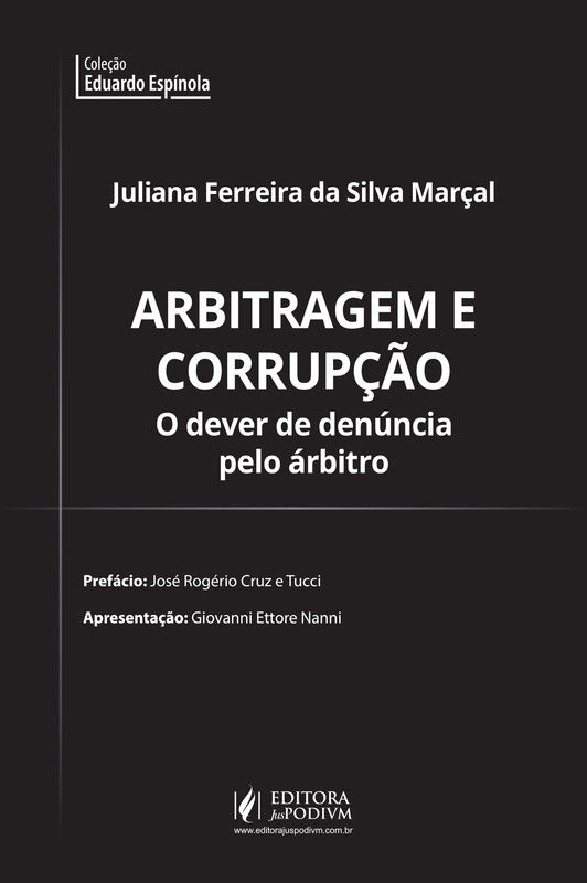 Arbitragem e Corrupção: O dever de denúncia pelo árbitro