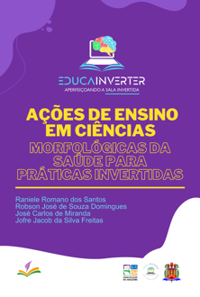 Ações de ensino em ci}encias: morfológicas da saúde para práticas invertidas