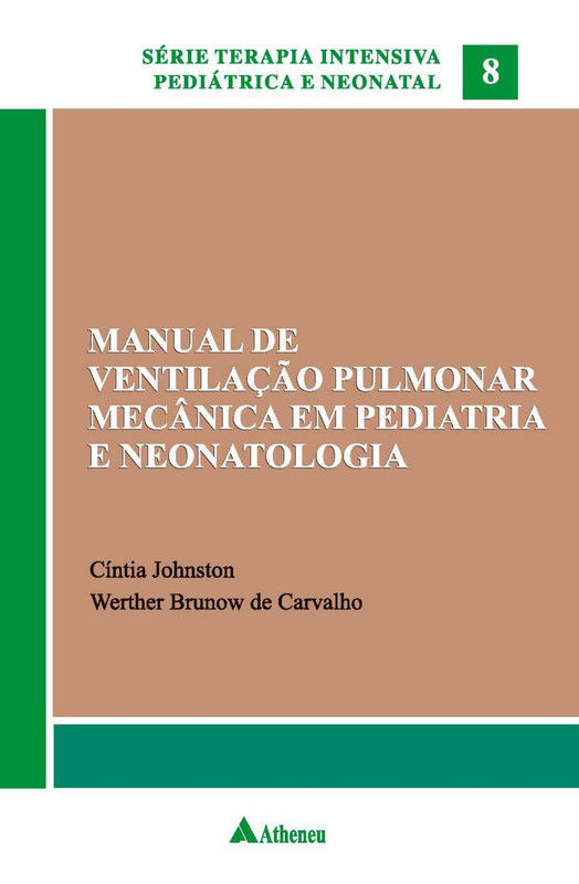 Manual de Ventilação Pulmonar Mecânica em Pediatria e Neonatologia