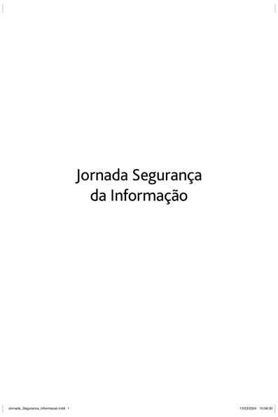 Jornada segurança da informação unindo visão executiva e técnica para estra