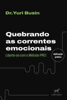Quebrando as correntes emocionais: Liberte-se com o método PRO