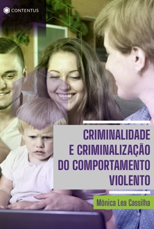 Criminalidade e criminalização do comportamento violento
