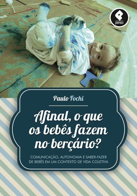 Afinal, o que os bebês fazem no berçário?