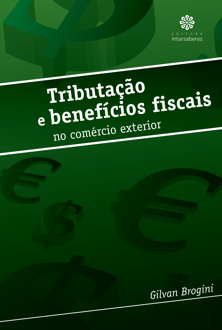 Tributação e benefícios fiscais no comércio exterior