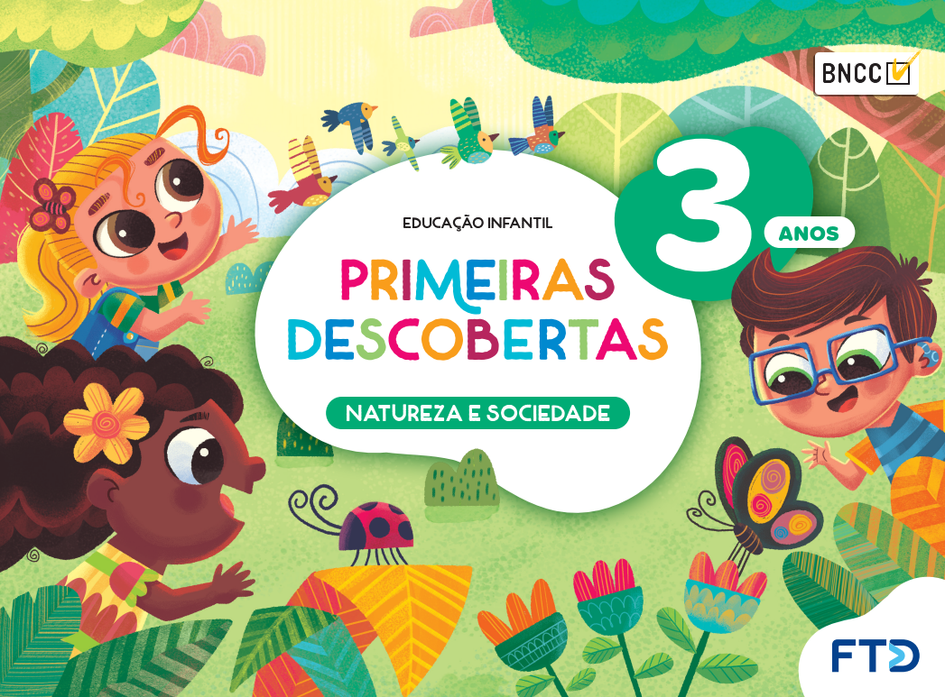 Primeiras descobertas - 3 anos - Natureza e Sociedade