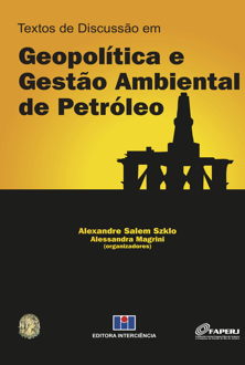 Textos de discussão em geopolítica e gestão ambiental de petróleo