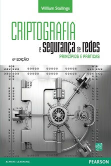 Criptografia e segurança de redes: princípios e práticas