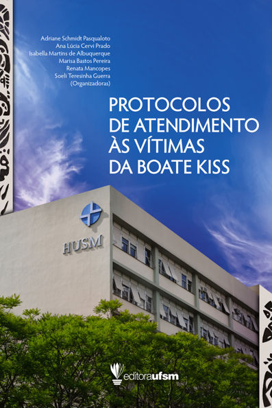 Protocolos de atendimento às vítimas da boate Kiss