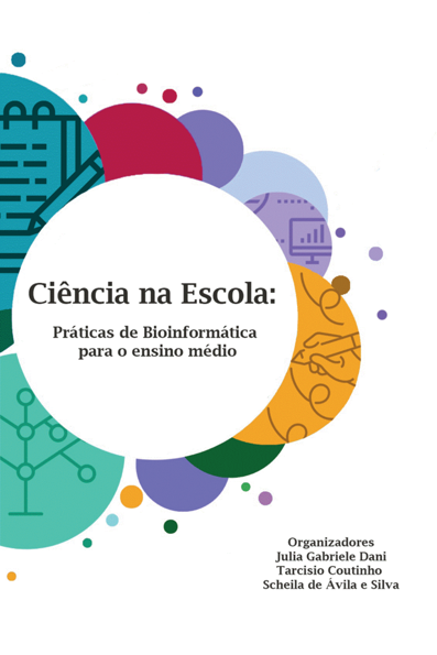 Ciência na Escola práticas de bioinformática para o ensino médio