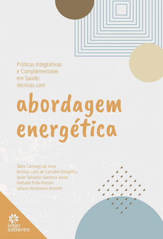 Práticas Integrativas e Complementares em Saúde: técnicas com abordagem energét