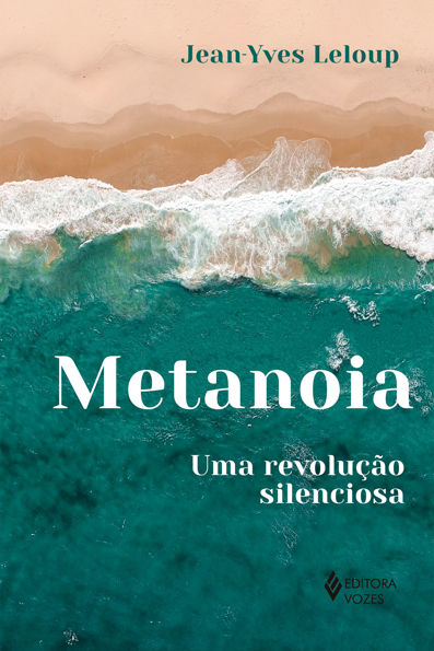Metanoia: uma revolução silenciosa