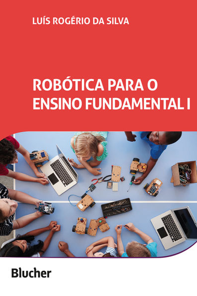 Robótica para o ensino fundamental 1 criatividade e letramento