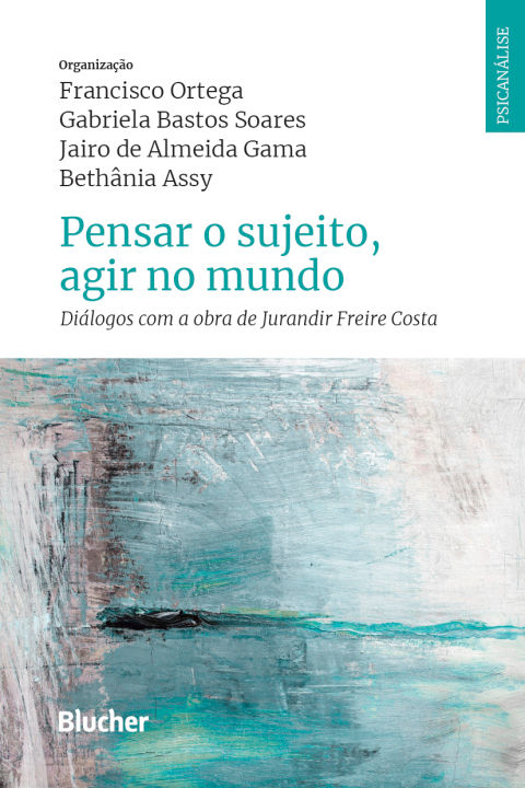 Pensar o sujeito, agir no mundo