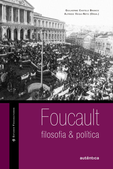Foucault: filosofia e política
