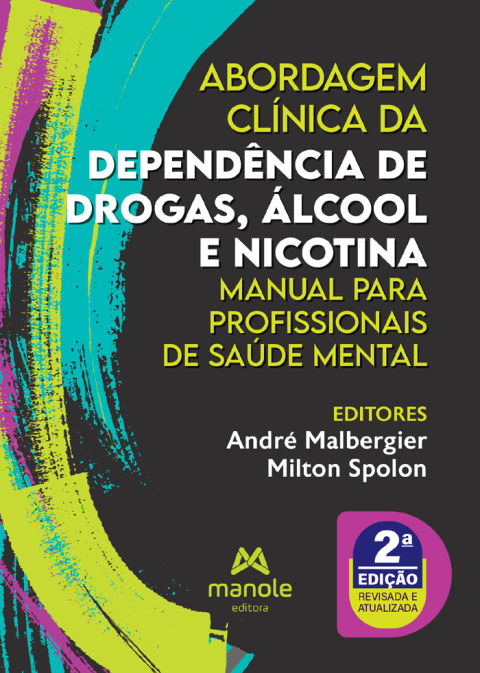 Abordagem clínica da dependência de drogas, álcool e nicotina