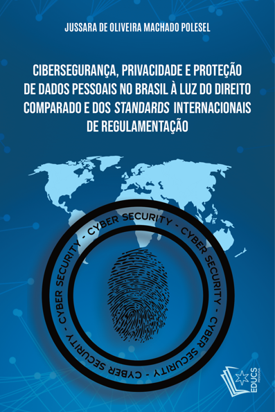 Cibersegurança, privacidade e proteção de dados pessoais no Brasil à luz d...
