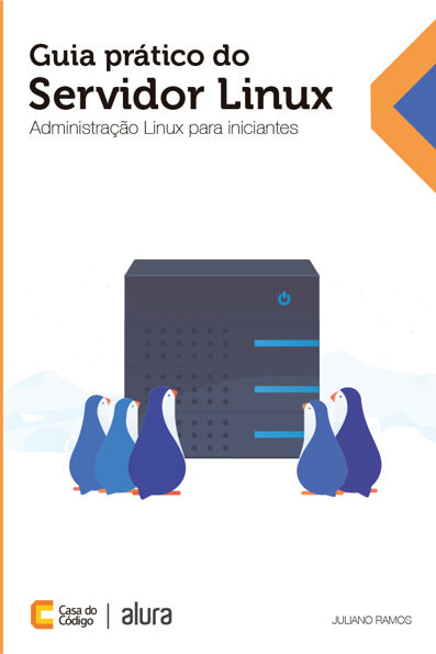 Guia prático do servidor Linux: administração Linux para iniciantes
