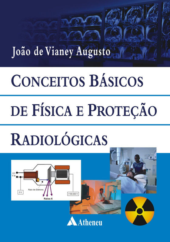 Conceitos Básicos de Física e Proteção Radiológicas