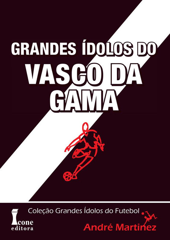 Grandes Ídolos do Vasco da Gama