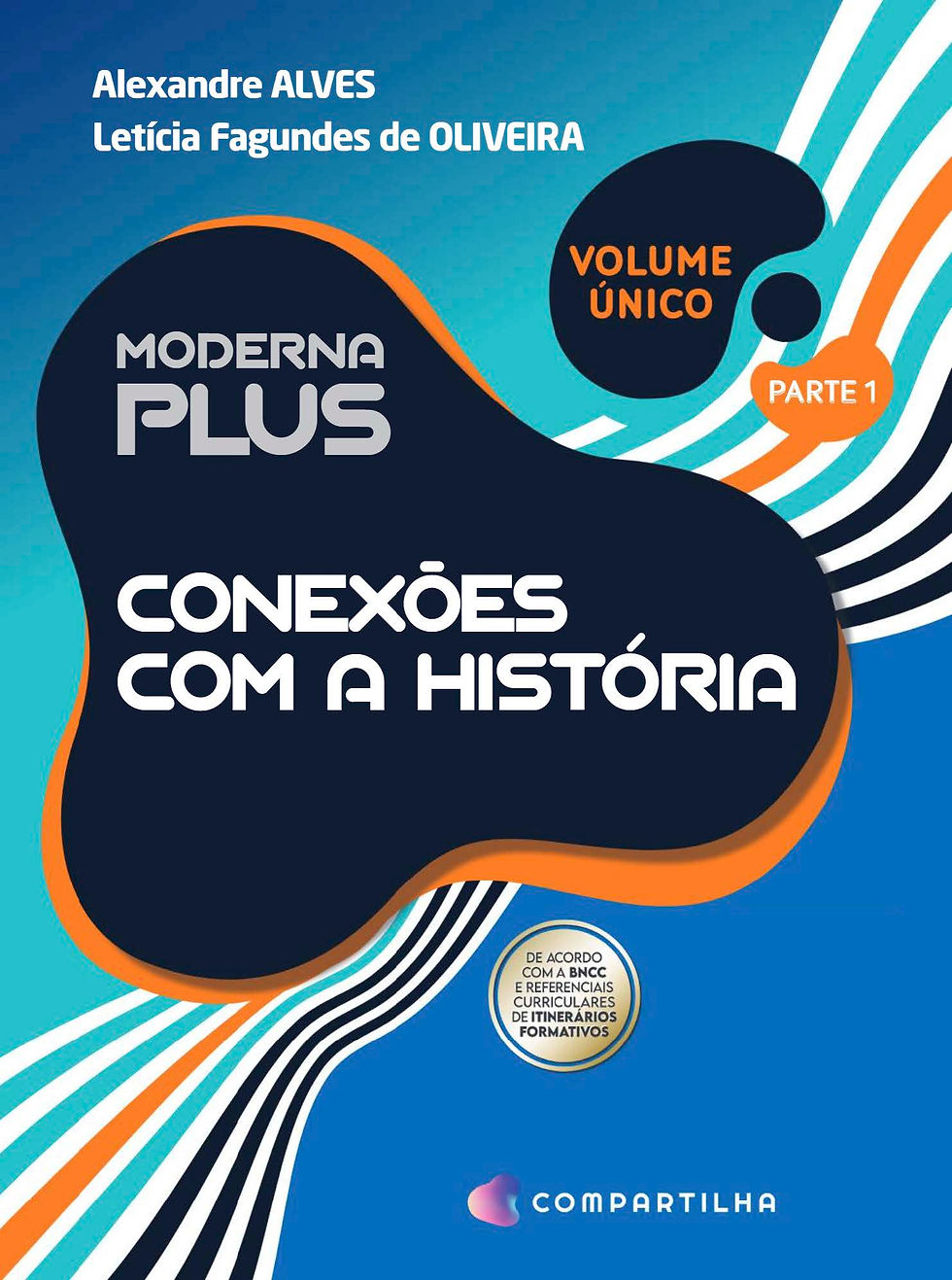 Moderna Plus Conexões com a História - Volume Único