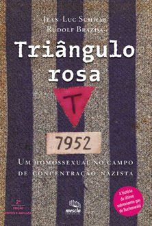 Triângulo rosa: Um homossexual no campo de concentração nazista