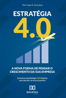 Estratégia 4.0: a nova forma de pensar o crescimento da sua empresa