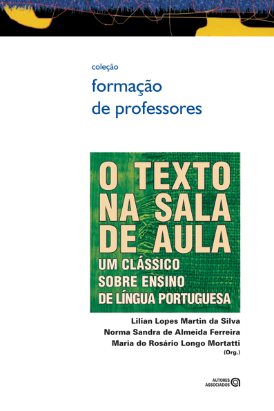 O texto na sala de aula um clássico sobre ensino de língua portuguesa