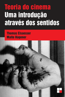Teoria do cinema: uma introdução através dos sentidos