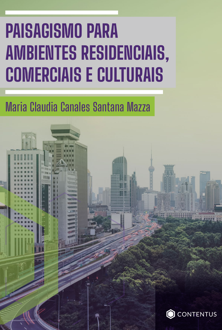 Paisagismo para ambientes residenciais, comerciais e culturais