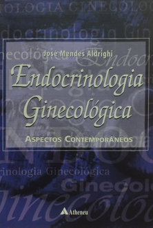 Endocrinologia ginecológica: aspectos contemporâneos