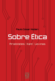 Sobre ética: Aristóteles, Kant e Levinas
