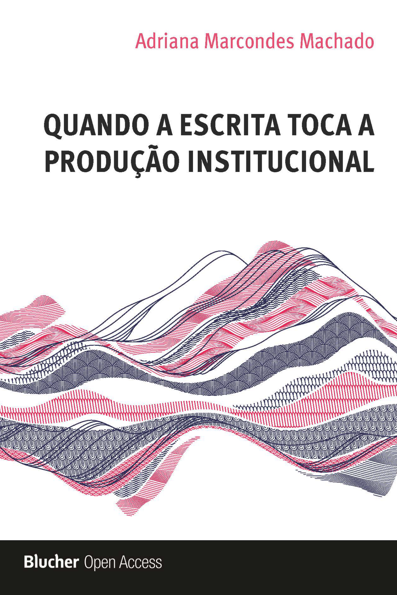 Quando a escrita toca a produção institucional