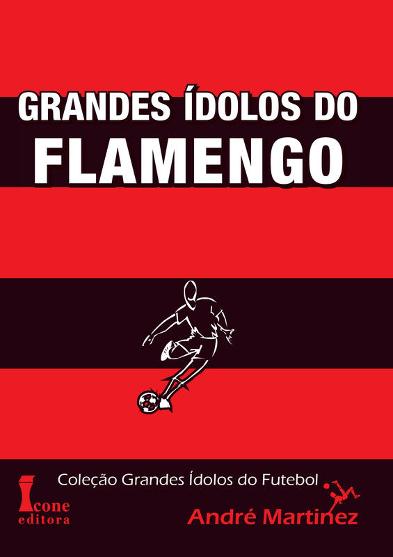 Grandes Ídolos do Flamengo