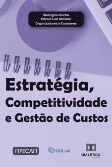 Estratégia, competitividade e gestão de custos