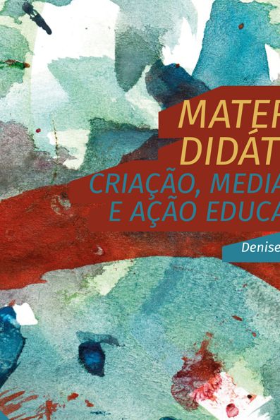Material didático criação, mediação e ação educativa