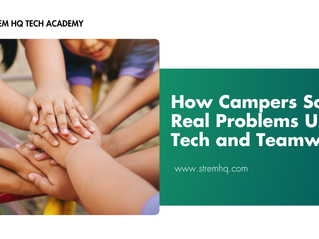 How Campers Solve Real Problems Using Tech and Teamwork