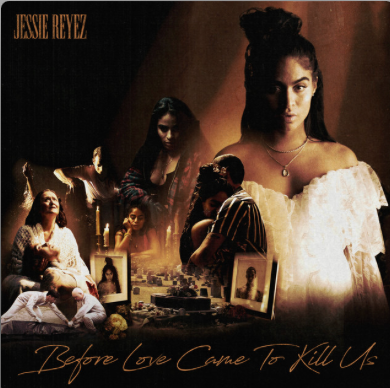 Before Love Came To Kill Us by Jessie Reyez album cover
