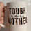 Thumbnail: Tough As A Mother 15oz Mug