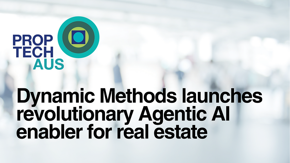 Agentic Analysis Methods Dynamic Methods launches revolutionary Agentic AI enabler for real estate