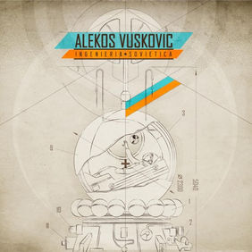 Alekos Vuskovic - Ingeniería Soviética