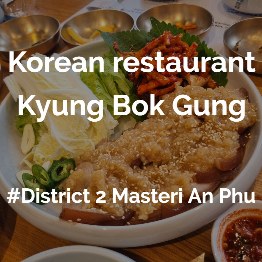 District 2, Masteri An Phu Korean Restaurant Kyung Bok Gung