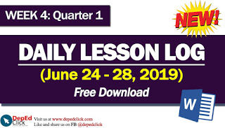 WEEK 4 (June 24 - 28, 2019) Daily Lesson Logs: 1st Quarter